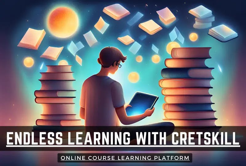 Endless Learning with Cretskill | Online Course Learning Platform